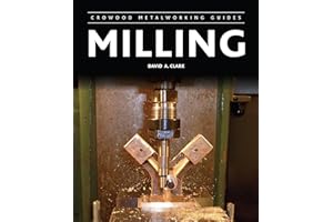 Milling (Crowood Metalworking Guides)