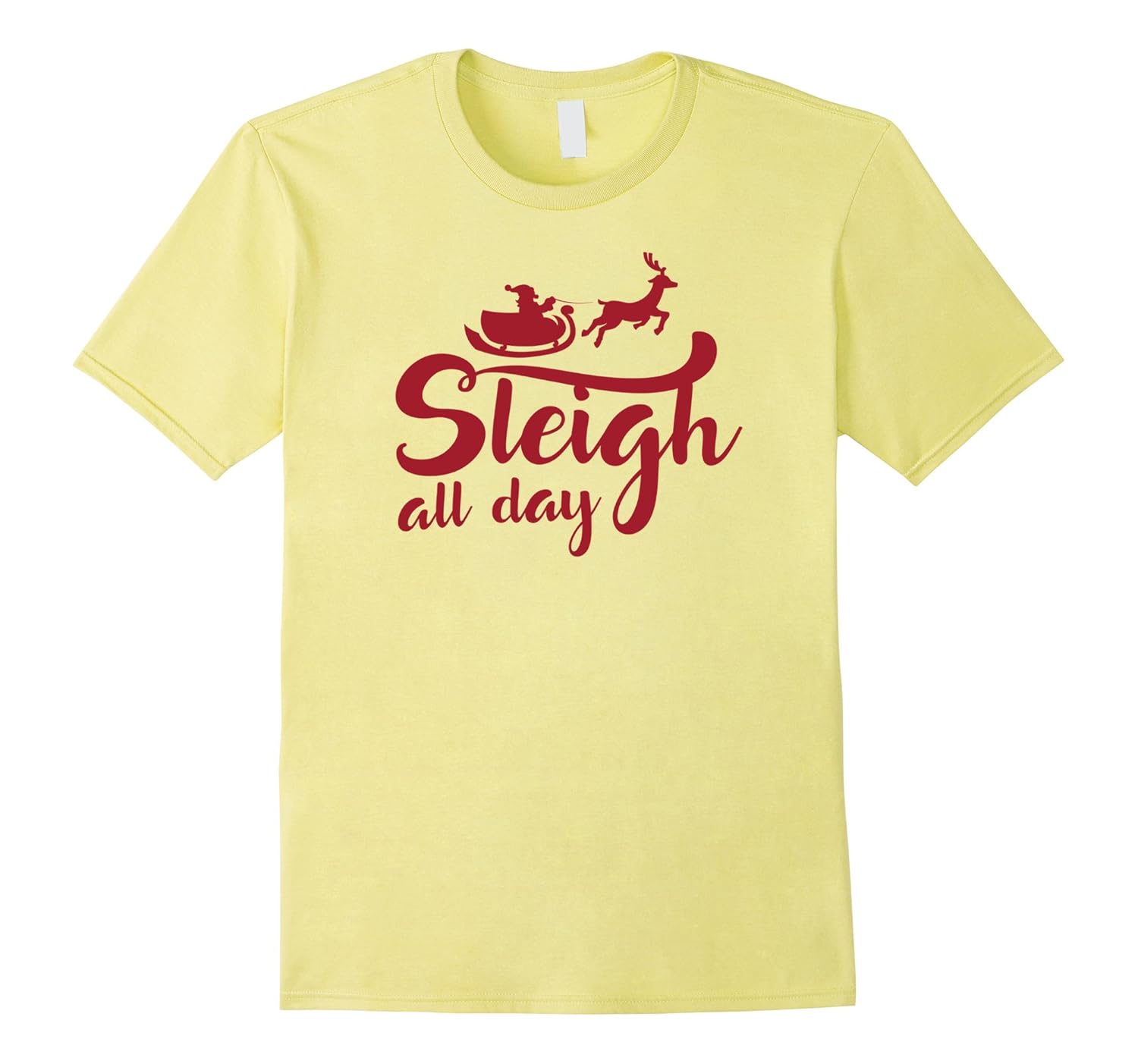 Sleigh All Day t shirt-ANZ