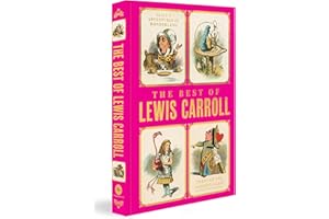 Best of Lewis Carroll - Alice's Adventures in Wonderland; Through the Looking-Glass; What Alice Found There (Deluxe Hardbound