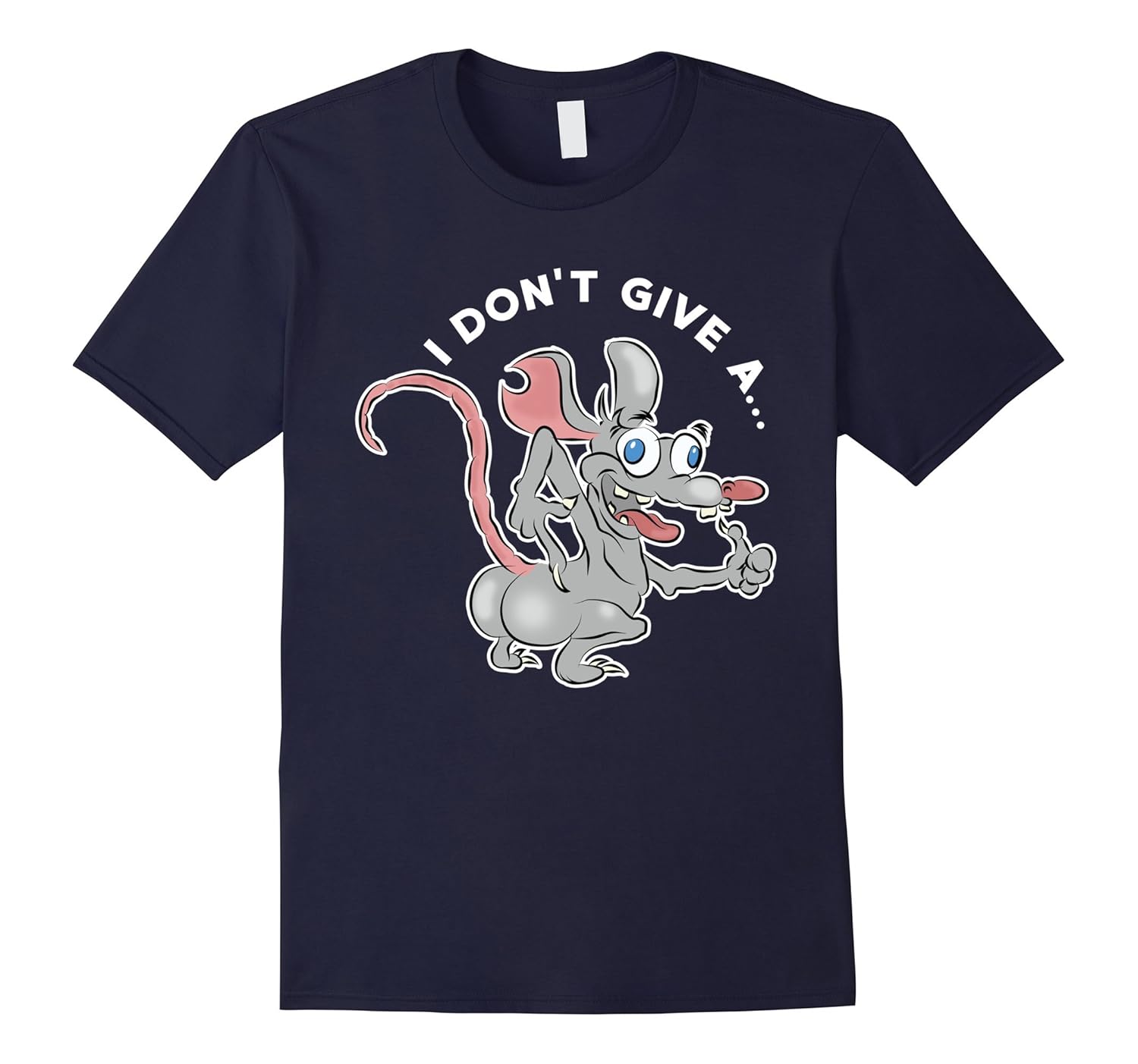 I Don't Give a Rats Tshirt - Funny Sarcastic Shirt-T-Shirt