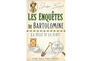 La pelle de la forêt: Les enquêtes de Bartolomine (Cosy Crime & Globe Trotter t. 3) (French Edition)