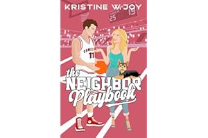 The Neighbor Playbook: A Sweet Sports RomCom