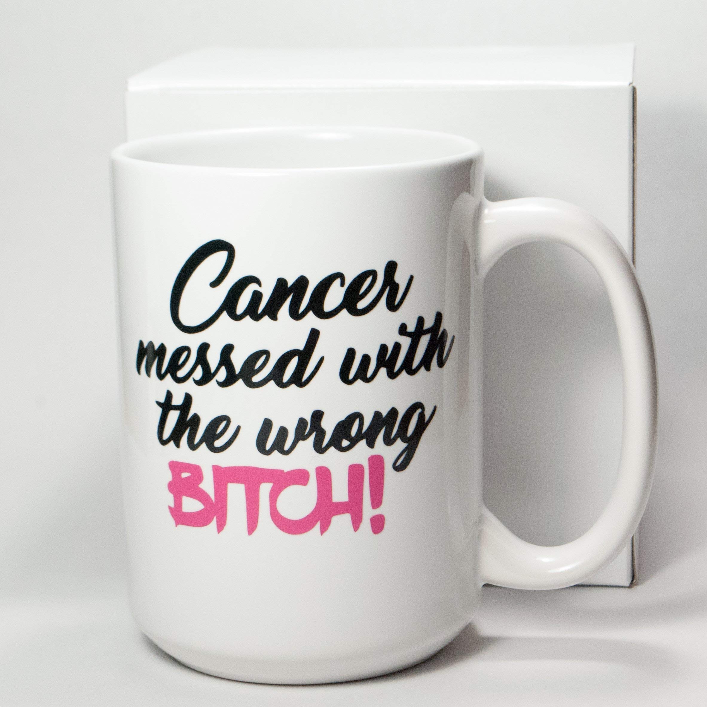 Cancer Messed with the Wrong Bitch Sassy Survivor Dishwasher Safe Coffee Mug (15 oz)