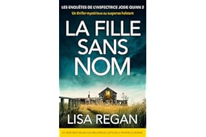 La Fille sans nom: Un thriller mystérieux au suspense haletant (Les enquêtes de l'inspectrice Josie Quinn t. 2) (French Editi