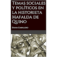 Temas sociales y políticos en la historieta Mafalda de Quino (Spanish Edition) book cover