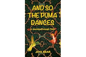 And So The Puma Dances: A Journey Through Time