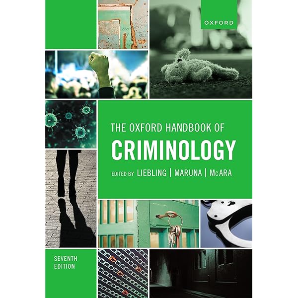 The Oxford Handbook of Criminology 7th Edition: Liebling