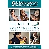 The Art of Breastfeeding: Completely Revised and Updated 9th Edition (La Leche League International Book)