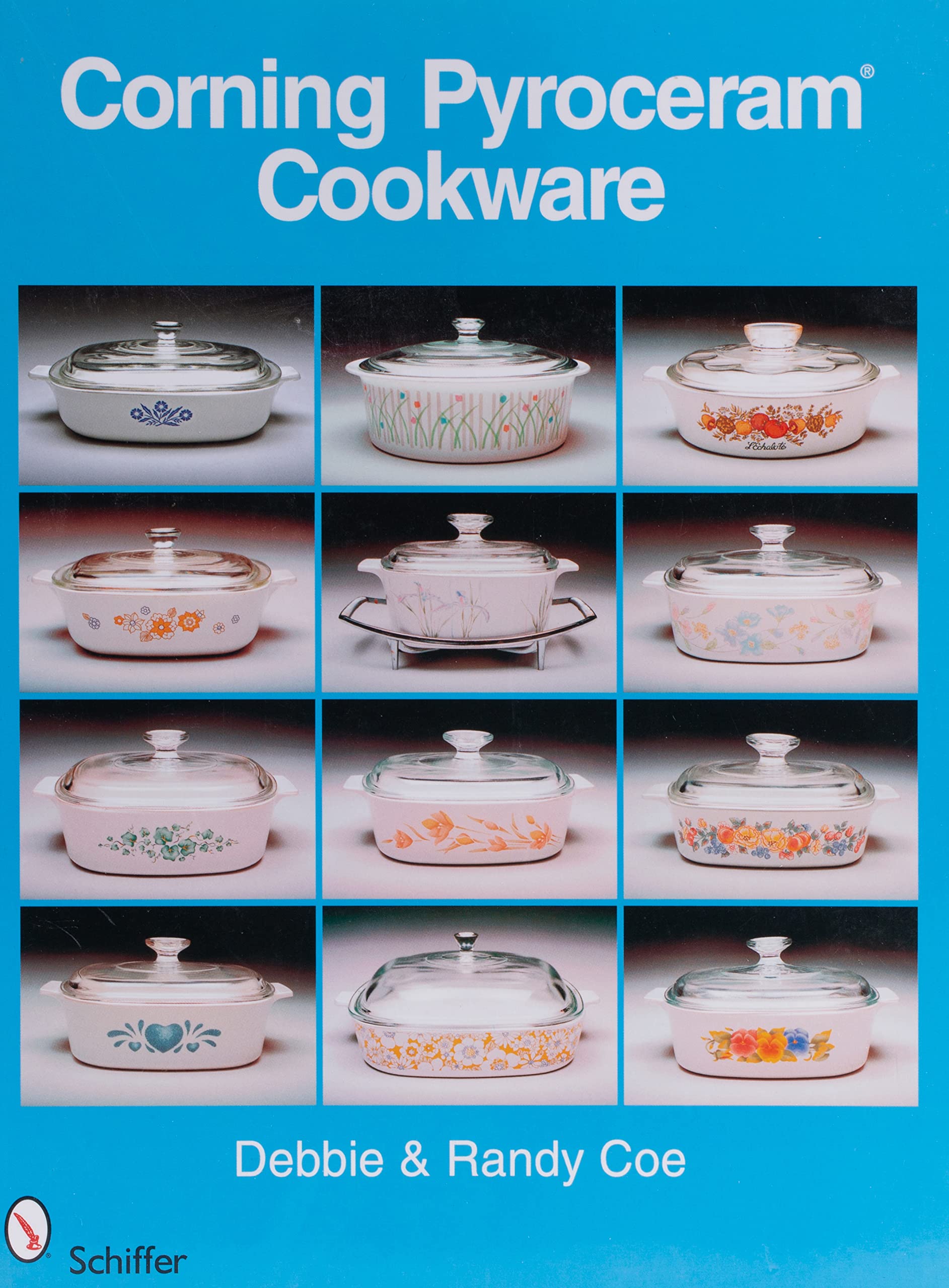 Corning Pyroceram R Cookware Coe Randy Debbie 9780764331398 Books Amazon Ca