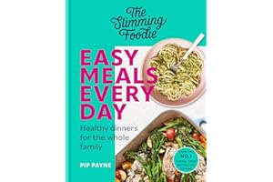 The Slimming Foodie Easy Meals Every Day: Healthy dinners for the whole family