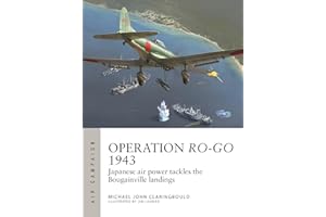 Operation Ro-Go 1943: Japanese air power tackles the Bougainville landings