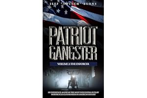 Patriot Gangster: My Experience As One Of The Most Influential Outlaw Motorcycle Club Members In American History. : Volume 2
