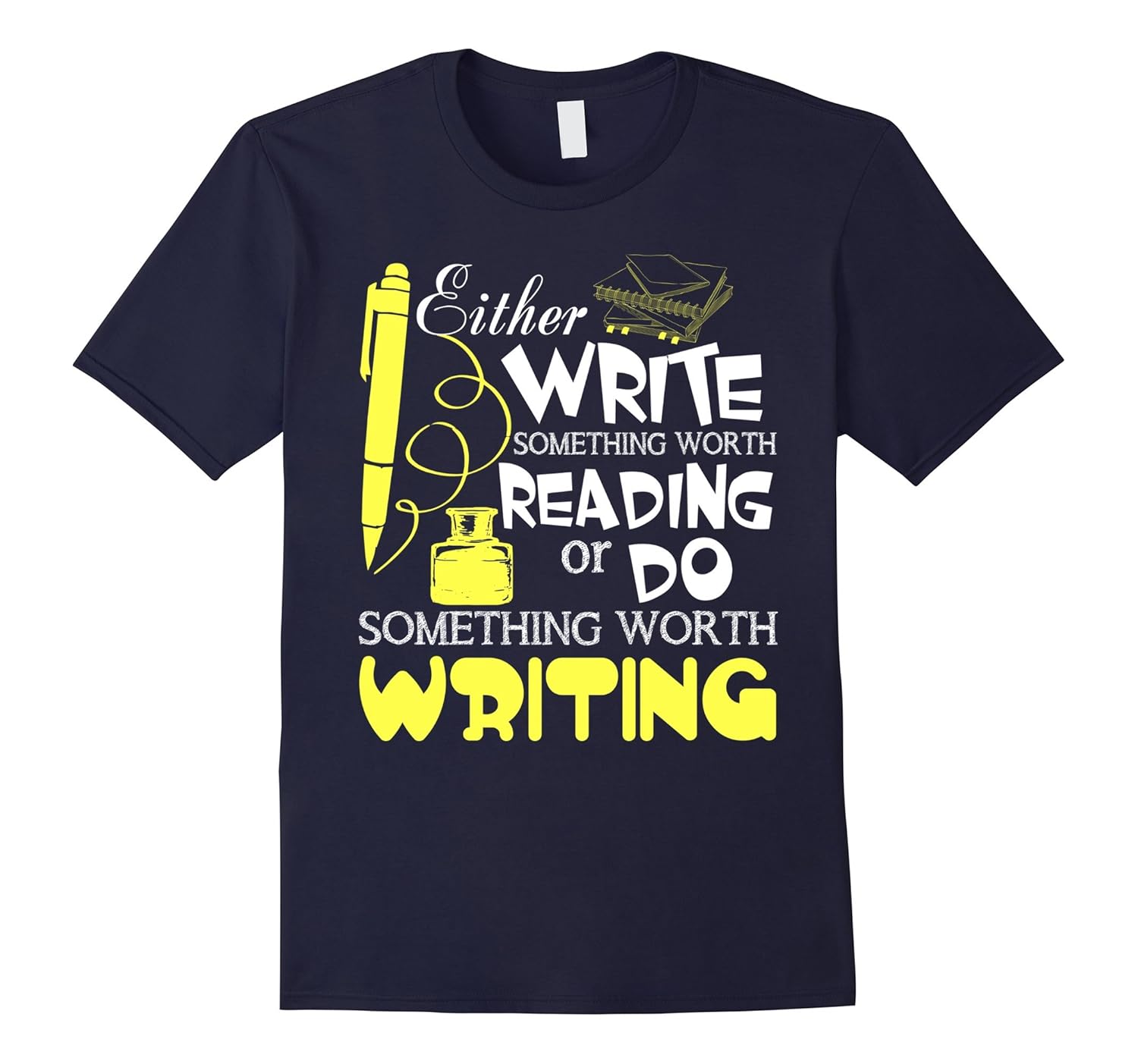 Do Something Worth Writing T Shirt, Write T Shirt-FL