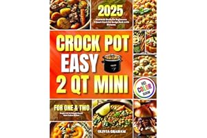2 Qt Mini Crockpot Cookbook Easy Meals for Beginners 2025: 2 Quart Crock Pot Recipe Book with Pictures for One & Two People 0