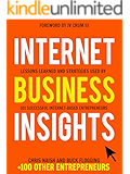 Internet Business Insights: Lessons Learned and Strategies Used by 101 Successful Internet-Based Entrepreneurs (Internet Business Books)