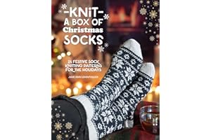 Knit a Box of Christmas Socks: 24 festive sock knitting patterns for the holidays