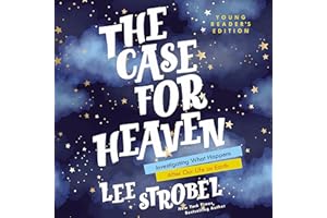 The Case for Heaven Young Reader's Edition: Investigating What Happens After Our Life on Earth (Case for … Series for Young R