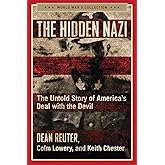Hidden Nazi: The Untold Story of America's Deal with the Devil (World War II Collection)