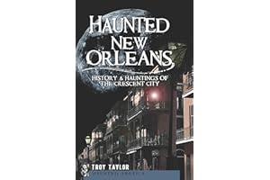 Haunted New Orleans: History & Hauntings of the Crescent City (Haunted America)