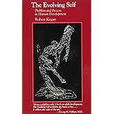The Evolving Self: Problem and Process in Human Development