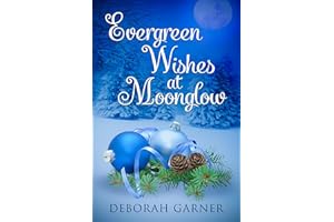 Evergreen Wishes at Moonglow (The Moonglow Christmas Series Book 9)
