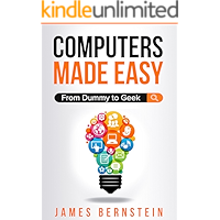Computers Made Easy: From Dummy To Geek book cover