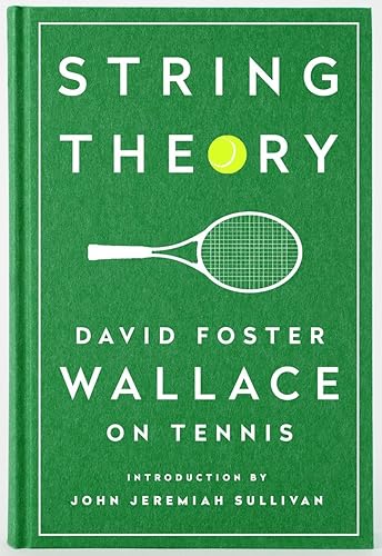 Download String Theory: David Foster Wallace on Tennis: A Library of America Special Publication PDF