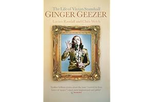 Ginger Geezer: The Life of Vivian Stanshall