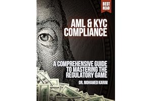AML & KYC Compliance: A Comprehensive Guide to Mastering the Regulatory Game