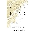 The Monarchy of Fear: A Philosopher Looks at Our Political Crisis