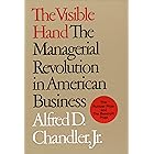 The Visible Hand: The Managerial Revolution in American Business