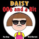 Daisy: 006 and a Bit (Daisy Picture Books)