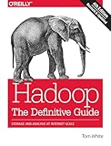 Hadoop: The Definitive Guide: Storage and Analysis at Internet Scale