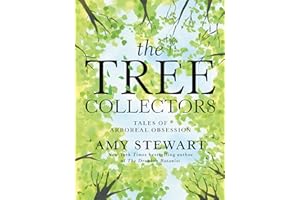 The Tree Collectors: Tales of Arboreal Obsession