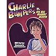 Charlie Bumpers vs. His Big Blabby Mouth