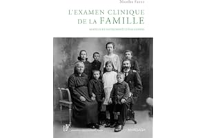 L'examen clinique de la famille: Modèles et instruments d'évaluation (PSY. Emotion, intervention, santé t. 5) (French Edition