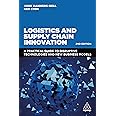 Logistics and Supply Chain Innovation: A Practical Guide to Disruptive Technologies and New Business Models
