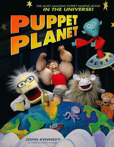 Download Puppet Planet: The Most Amazing Puppet-Making Book in the Universe! PDF