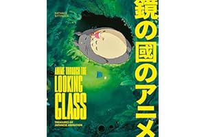 Anime Through the Looking Glass: Treasures of Japanese Animation