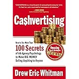 Cashvertising: How to Use More Than 100 Secrets of Ad-Agency Psychology to Make BIG MONEY Selling Anything to Anyone