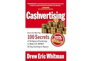 Cashvertising: How to Use More Than 100 Secrets of Ad-Agency Psychology to Make BIG MONEY Selling Anything to Anyone