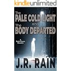 The Pale Cold Light & The Body Departed: Two Dark Mysteries (Rain Press Doubles Book 4)