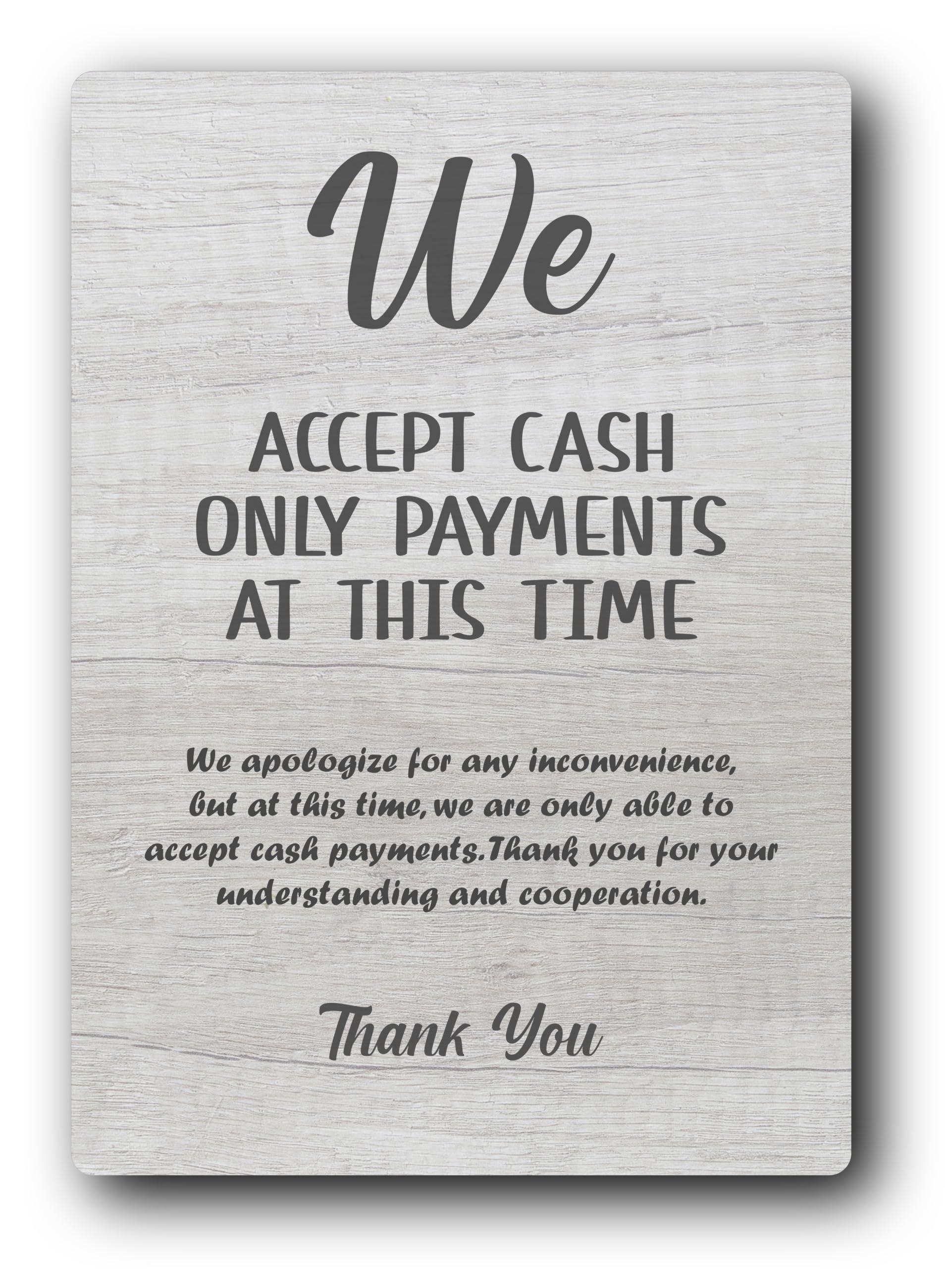 White A4 "We Accept Cash Only Payments At This Time" Sign - 3mm Aluminium Composite with Acrylic Feet