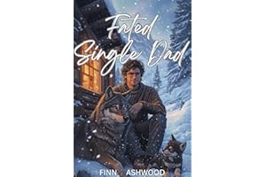 Fated Single Dad: Une romance MM de loups garous et de famille retrouvée (Briarwood Lake Série t. 4) (French Edition)