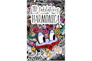 110 Tablatures harmonica débutant: Pour harmoniciste débutant |Facile| Diatonique DO / C | 228 pages pour 110 tablatures | Fo
