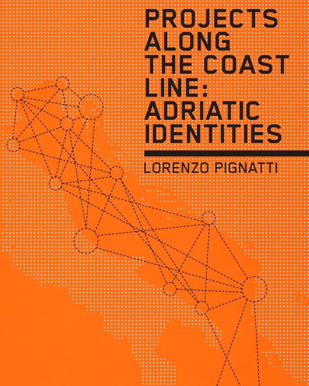 Projects Along The Coast Line Adriatic Identities Lorenzo - 