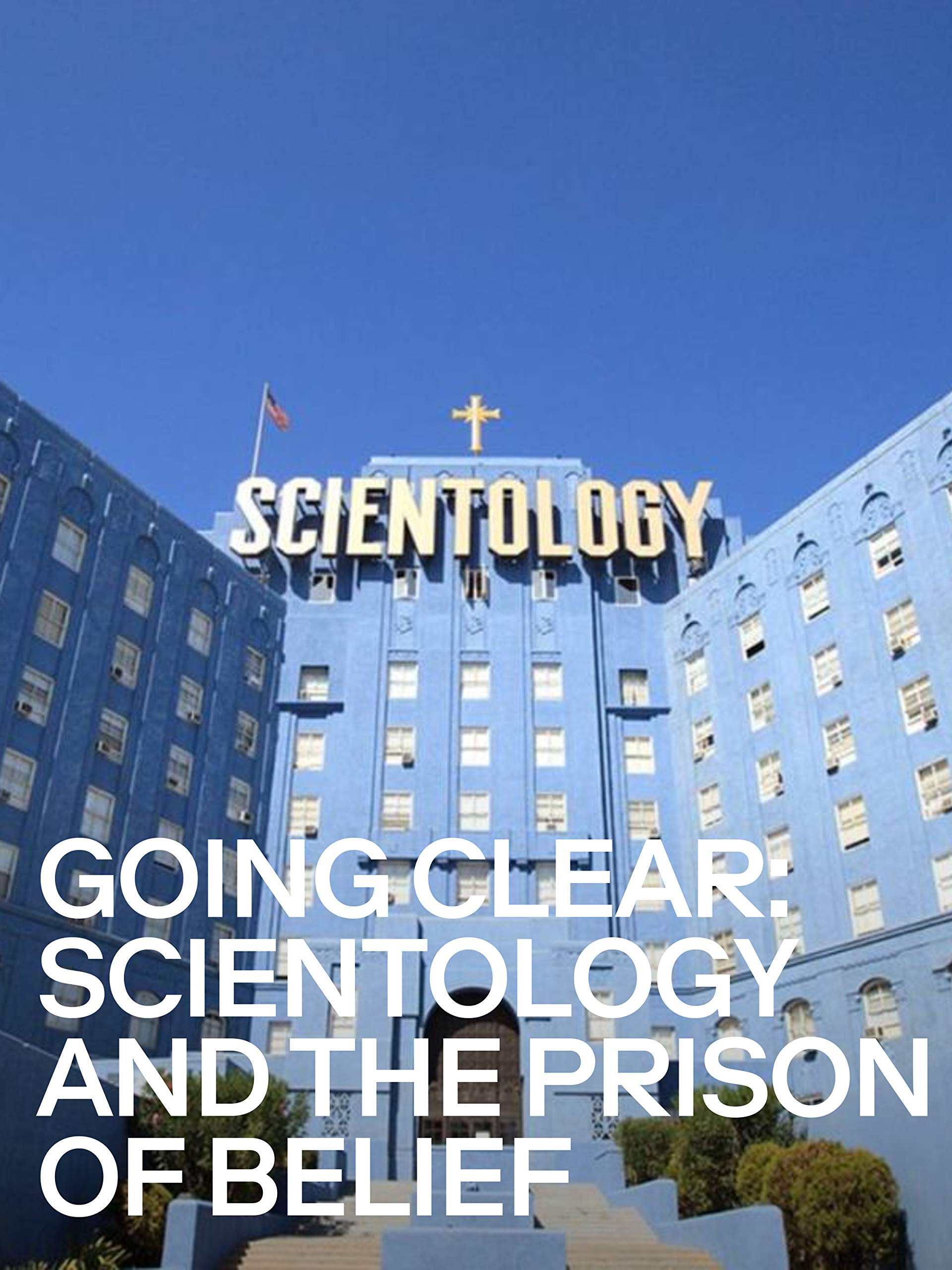 Watch Going Clear: Scientology and the Prison of Belief | Prime Video