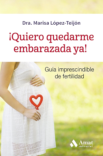 Download ¡Quiero quedarme embarazada ya!: Guía imprescindible de fertilidad (Spanish Edition) PDF