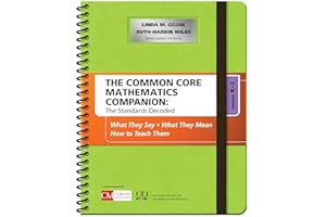 The Common Core Mathematics Companion: The Standards Decoded, Grades K-2: What They Say, What They Mean, How to Teach Them (Corwin Mathematics Series)