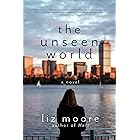 The Unseen World: A Novel